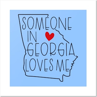 Someone In Georgia Loves Me Posters and Art